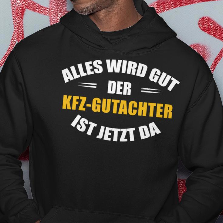 Alles Wird Gut Der Kfz-Gutachter Ist Jetzt Da Kapuzenpullover Lustige Geschenke