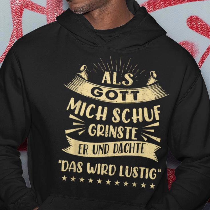 Als Gott Mich Schuf Grinste Er Und Dachte Das Wird Lustig Kapuzenpullover Lustige Geschenke