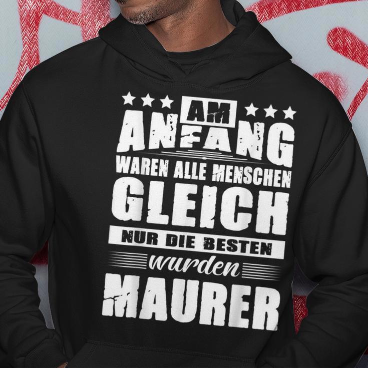 With Am Anfang Waren Alle Menschen Gleich Maurer Geselle Kapuzenpullover Lustige Geschenke