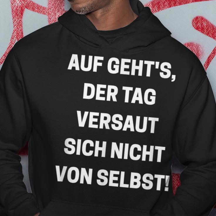 Auf Geht's Der Tagersaut Sich Nichton Self On Goes' Kapuzenpullover Lustige Geschenke