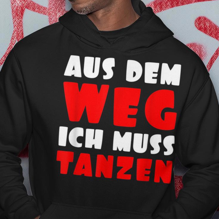 Aus Dem Weg Ich Muss Tanzen Motif For Dancer Kapuzenpullover Lustige Geschenke