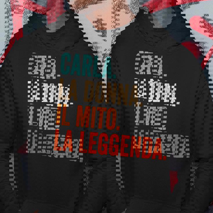 Carla La Donna Il Mito La Leggenda Nome Carla Felpa con cappuccio Regalos divertidos