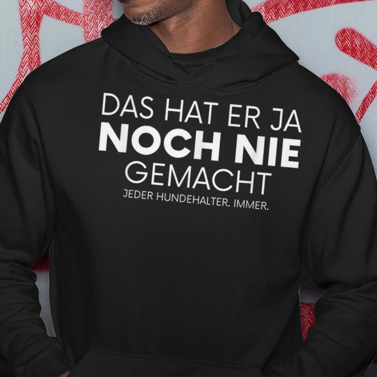 Das Has Er Ja Nie Gemacht Das Hat Er Ja Nie Schon Gemacht Kapuzenpullover Lustige Geschenke