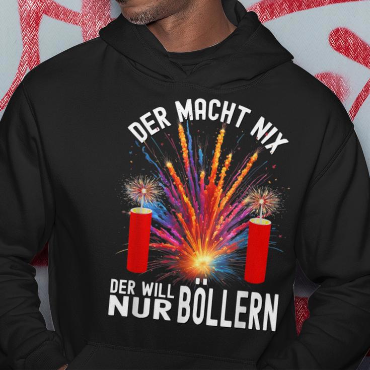 Der Macht Nix Der Will Nur Böllern Kapuzenpullover Lustige Geschenke