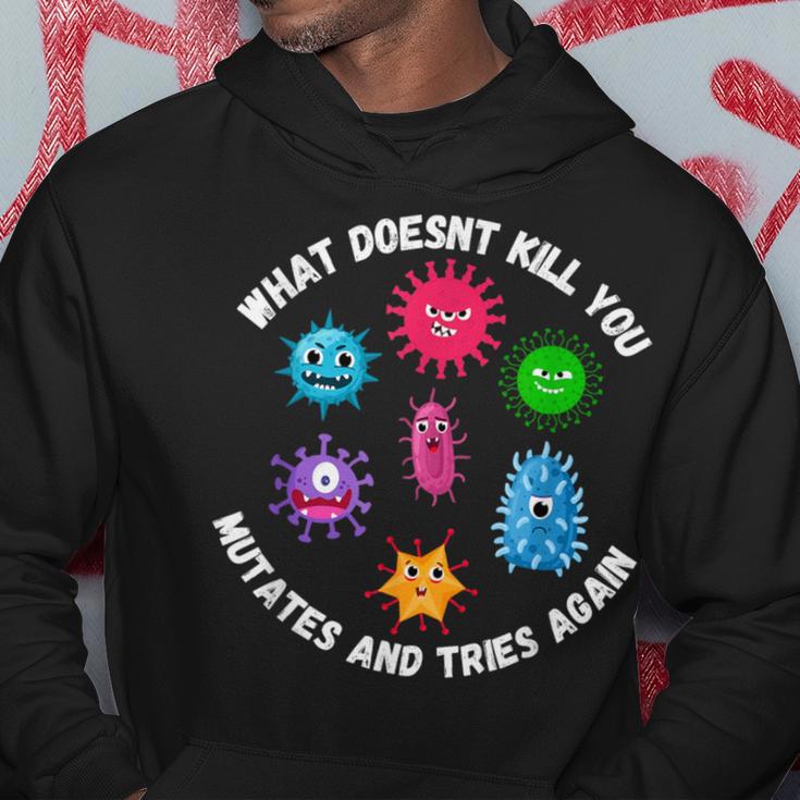 Was Dich Nicht Killt Mutiert Undersucht Es Erneu Microbiology Kapuzenpullover Lustige Geschenke