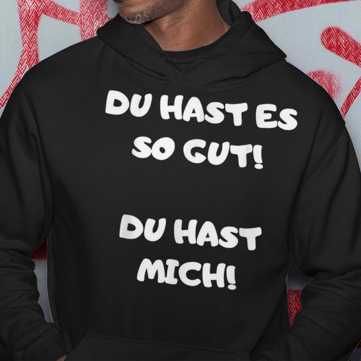 Du Hast Es So Gut Du Hast Ja Mich Lustig Spruch Büro Kapuzenpullover Lustige Geschenke