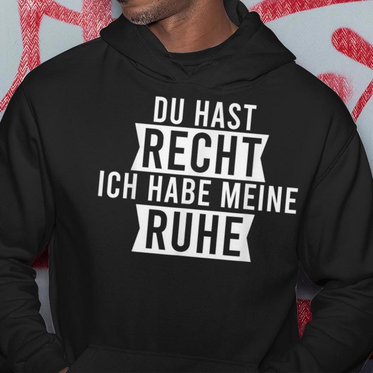 Du Hast Recht Ich Habe Meine Ruhe Kapuzenpullover Lustige Geschenke