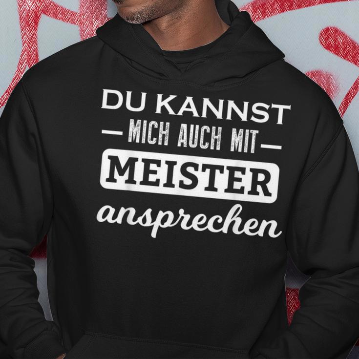 Du Kannst Mich Auch Mit Meister Ansprechen Kapuzenpullover Lustige Geschenke