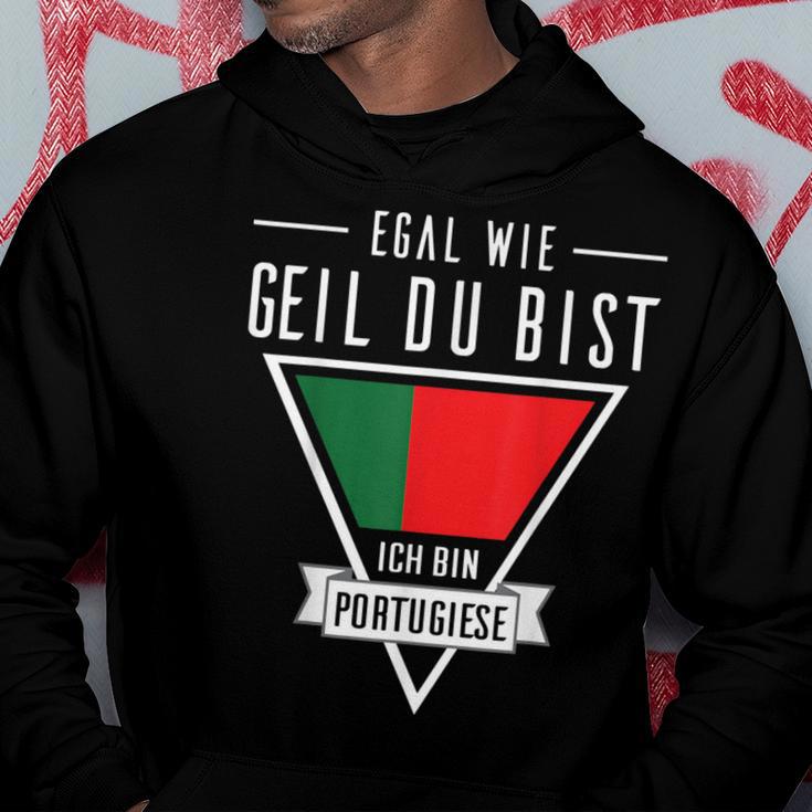 Egal Wie Geil Du Bist Ich Bin Portuguese Flag Kapuzenpullover Lustige Geschenke