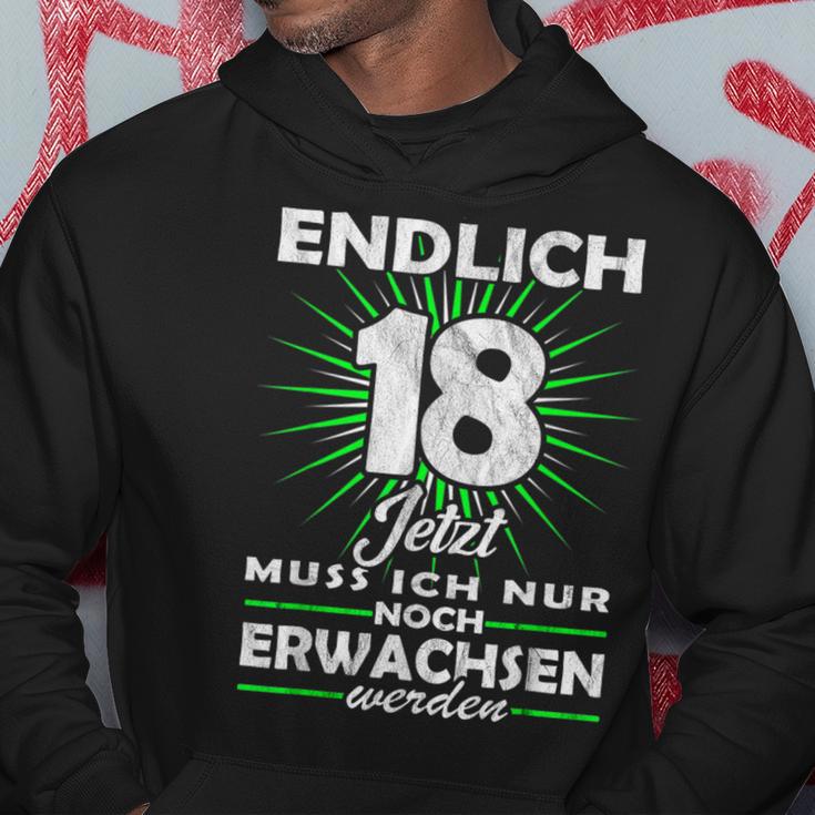 Endlich 18 Jetzt Muss Ich Nur Noch Erwachsene Werden Werden Kapuzenpullover Lustige Geschenke