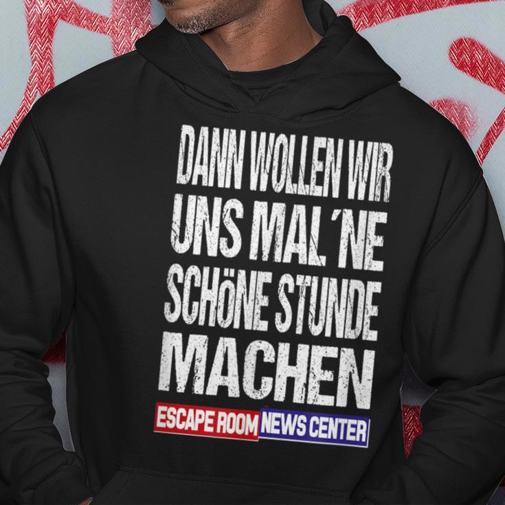 Ernc Dann Wollwir Mal Ne Schön Stunde Machen Kapuzenpullover Lustige Geschenke