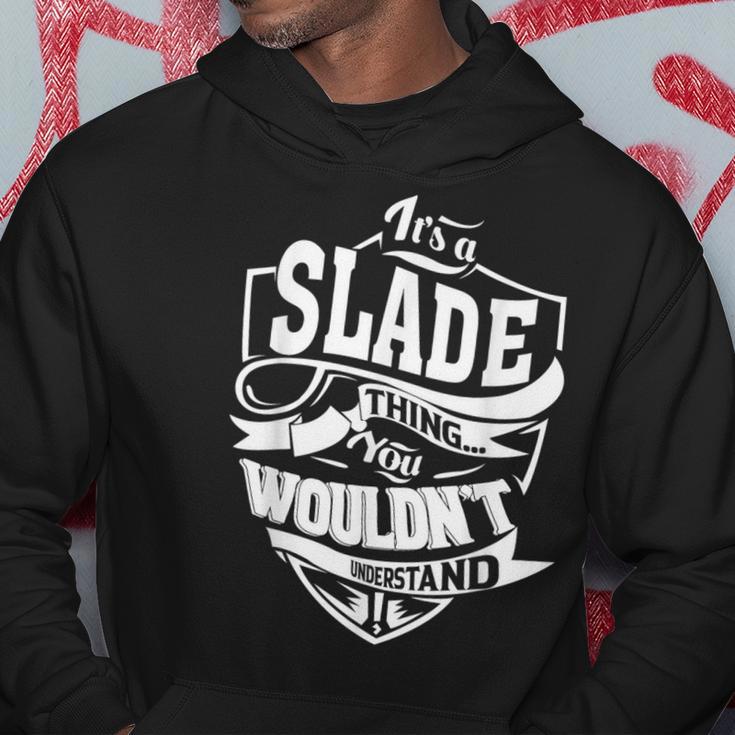 Es Ist Eine Slade-Sache Kapuzenpullover Lustige Geschenke