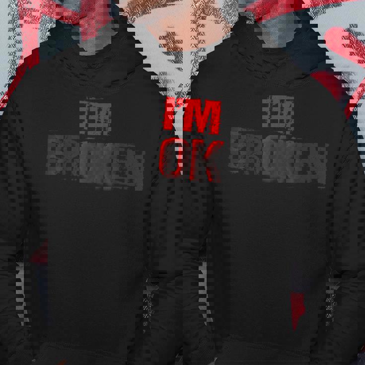 Estoy Bien Estoy Roto Im Ok Im Broken Conciencia De Salud Mental Sudadera Regalos divertidos