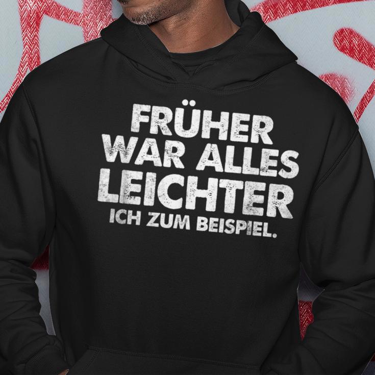 'Früher War Alles Leicht Ich Zum Eg Kapuzenpullover Lustige Geschenke