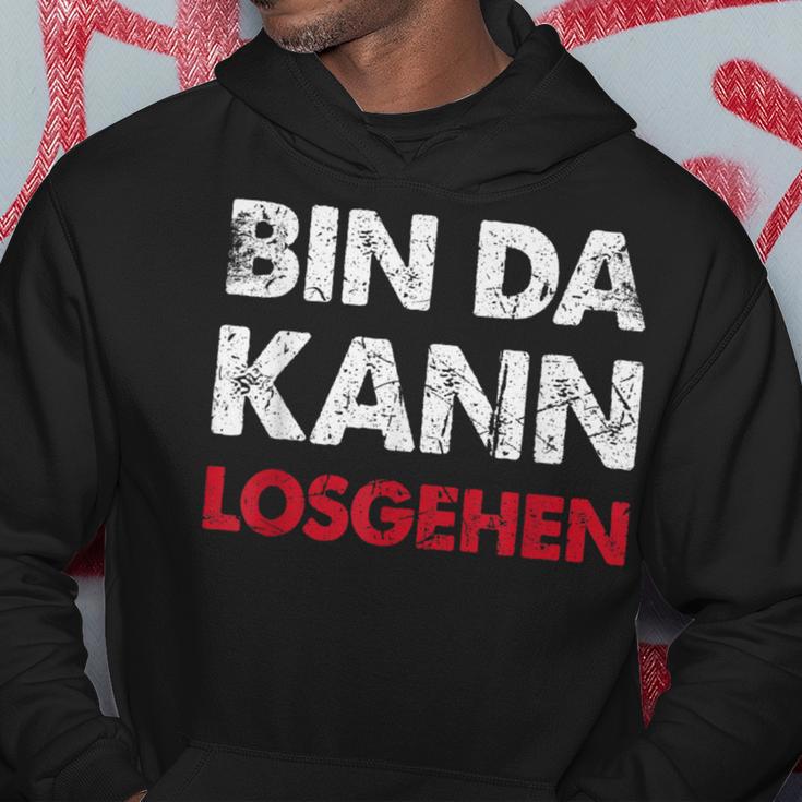 With Sayings Bin Da Kann Losgehen Kapuzenpullover Lustige Geschenke