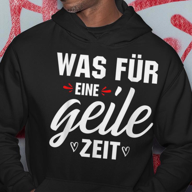 Was Für Eine Geile Zeit S Kapuzenpullover Lustige Geschenke