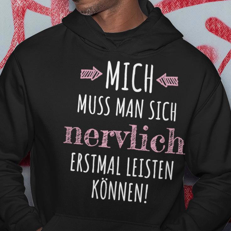 Mich Muss Man Sich Nervlich Erstmal Leistkannen Kapuzenpullover Lustige Geschenke