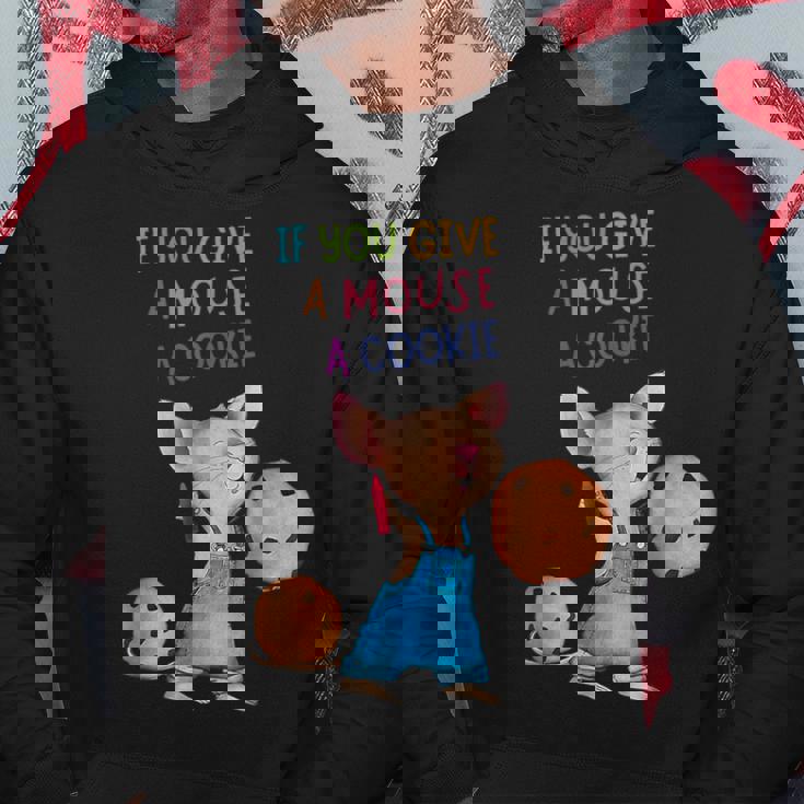 If You Give A Mouse A Cookie Hoodie Funny Gifts
