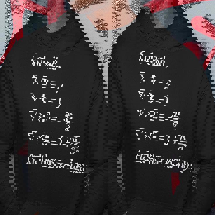 God Said Maxwell Equations And There Was Light Math Felpa con cappuccio Regalos divertidos