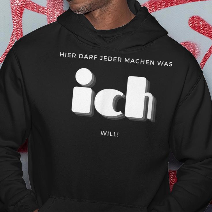 Hier Darf Jeder Machen Was Ich Will Kapuzenpullover Lustige Geschenke