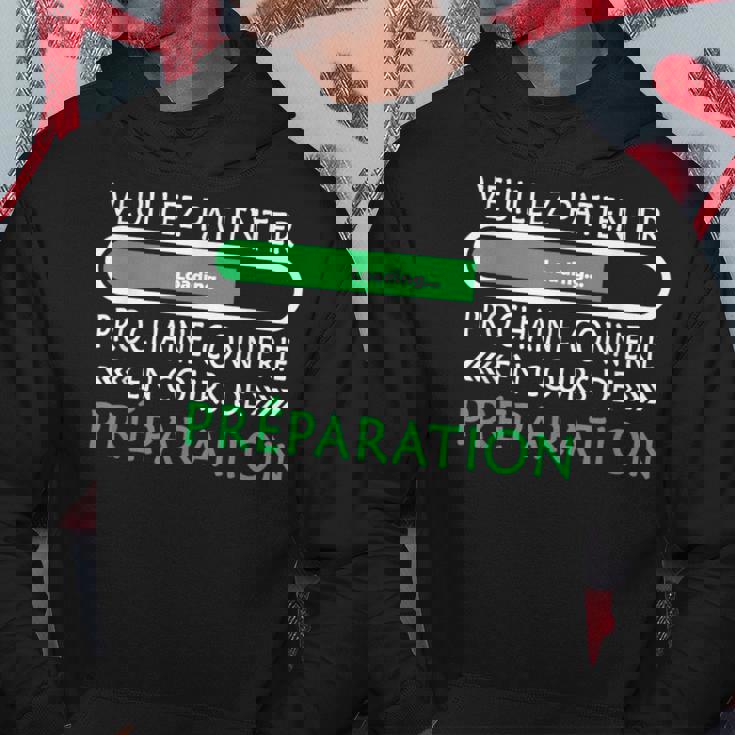 Homme Humour Connerie Suivante En Cours Préparation Sweat à capuche Cadeaux drôles