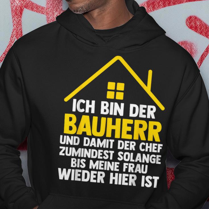 Ich Bin Der Bauherr Und Damit Der Chef Baustell Kapuzenpullover Lustige Geschenke