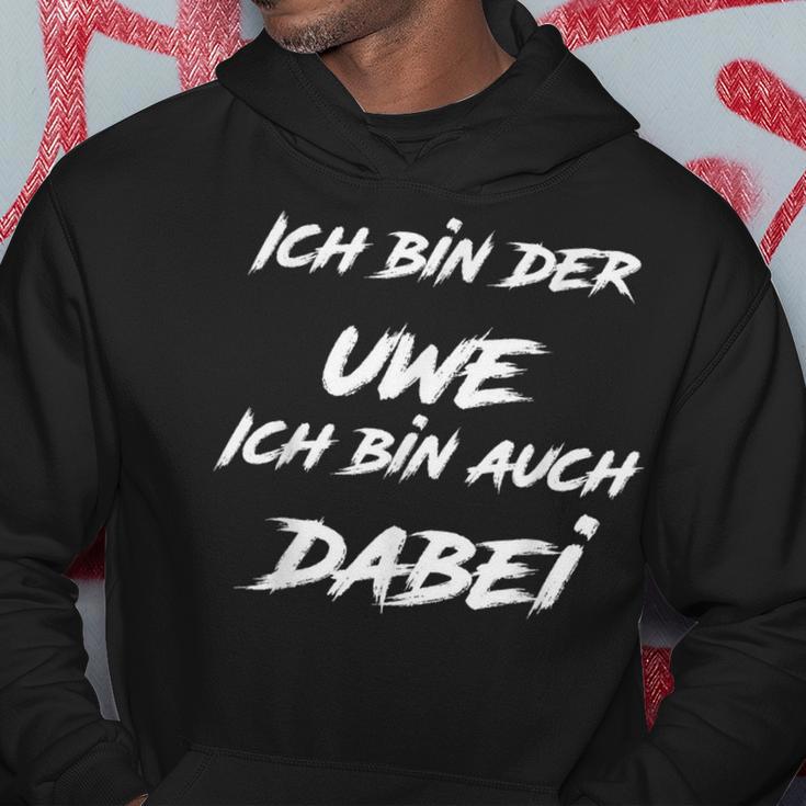 Ich Bin Der Uwe Ich Bin Auch Dabei S Kapuzenpullover Lustige Geschenke