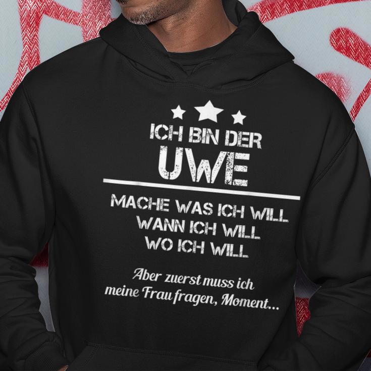 Ich Bin Der Uwe Mache Was Ich Will Wann Ich Will Kapuzenpullover Lustige Geschenke