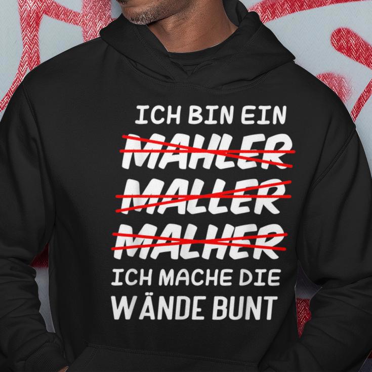 Ich Bin Ein Mahler Maller Malher Ich Mache Die Wanden I'm Kapuzenpullover Lustige Geschenke