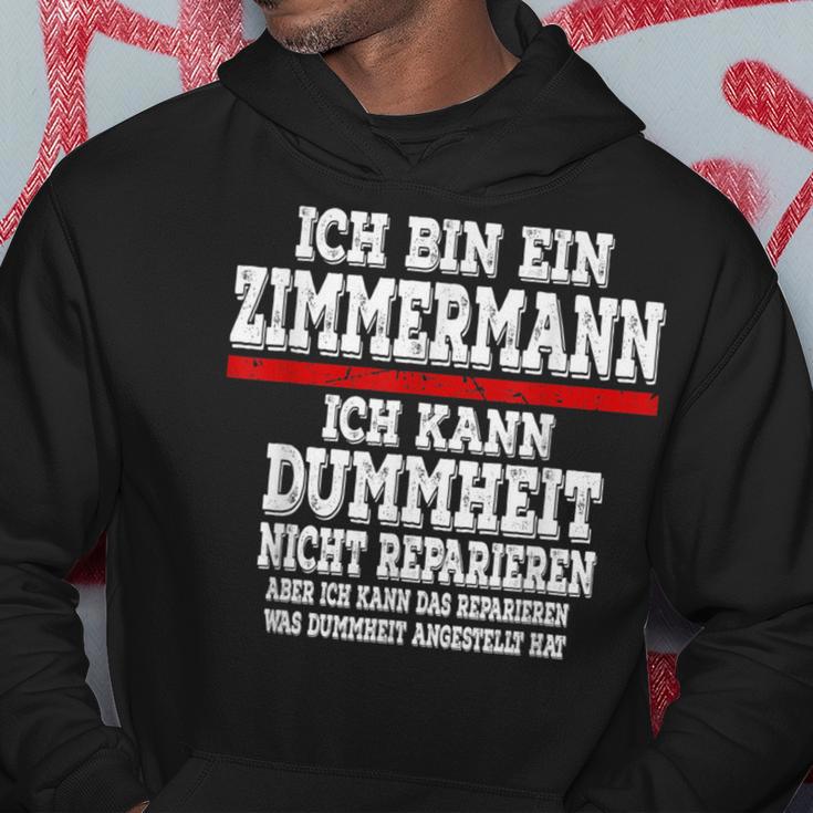 Ich Bin Ein Zimmermann Ich Kann Dummheit Nicht Reparieren Kapuzenpullover Lustige Geschenke