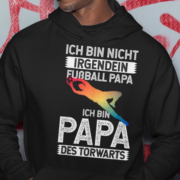 Ich Bin Nicht Irgendein Fußball Papa Ich Bin Dad Des Goalkeeper Kapuzenpullover Lustige Geschenke