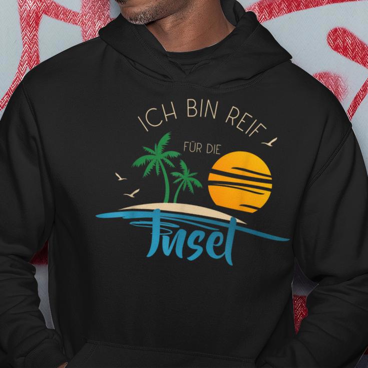 Ich Bin Reif Für Die Issel Holiday Ripe Und Urlaub Geht Immer Kapuzenpullover Lustige Geschenke