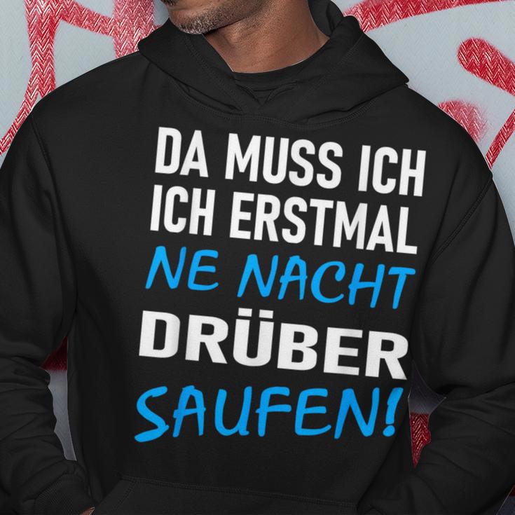 Ich Erstmal Ne Nacht Drüber Saufen Kapuzenpullover Lustige Geschenke