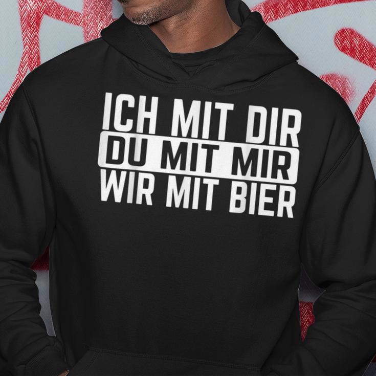 Ich Mit Dir Du Mit Mir Wir Mit Bier Slogan Party Kapuzenpullover Lustige Geschenke