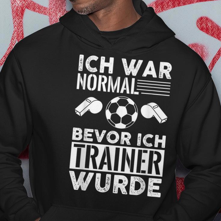 Ich War Normal Bevor Ich Trainer Wurde Kapuzenpullover Lustige Geschenke