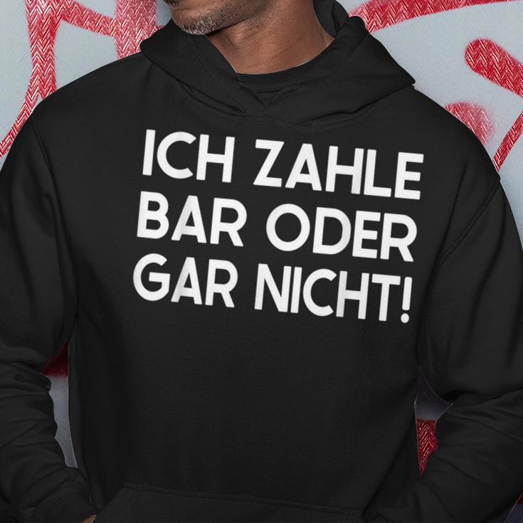 Ich Zahle Bar Oder Gar Nicht Kapuzenpullover Lustige Geschenke