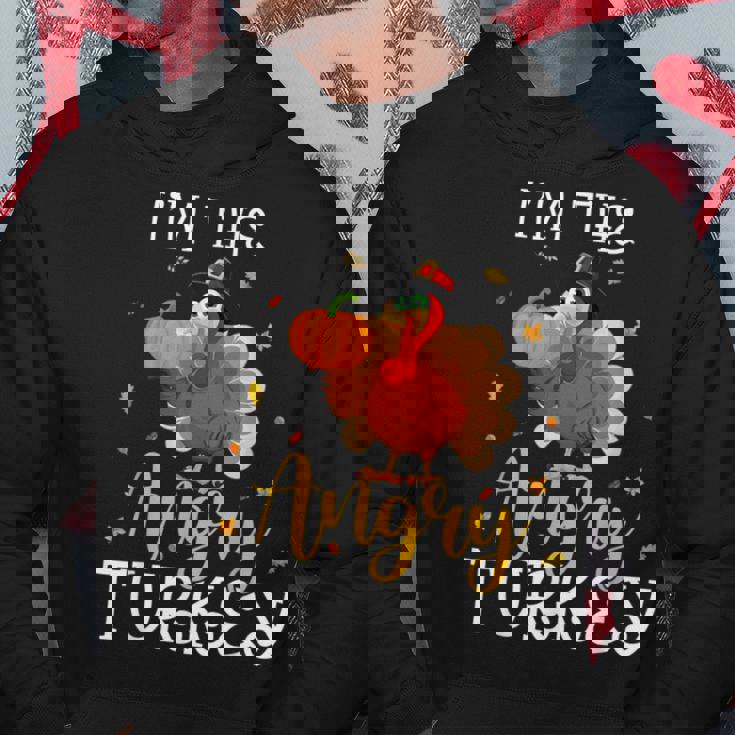 I'm The Angry Turkey Thanksgiving Turkey Lover Hoodie Unique Gifts
