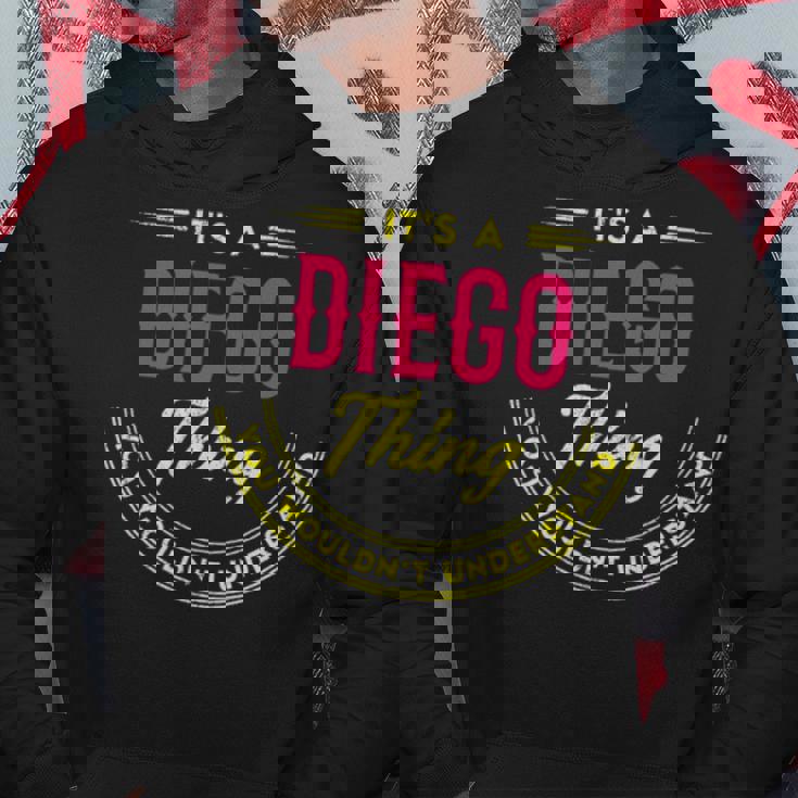 It's A Diego Thing You Wouldn't Understand Personalized Name With Name Printed Diego 2 Hoodie Personalized Gifts