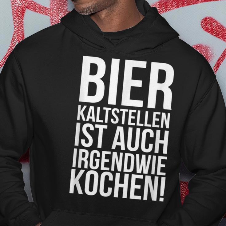 Kalt Stellen Bier Kaltstellen Ist Auch Irgendwie Kochen Kapuzenpullover Lustige Geschenke