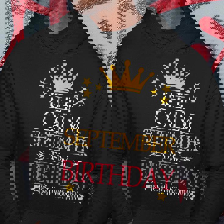 Keep Calm September Is My Birthday Yes The Whole Month Hoodie Personalized Gifts