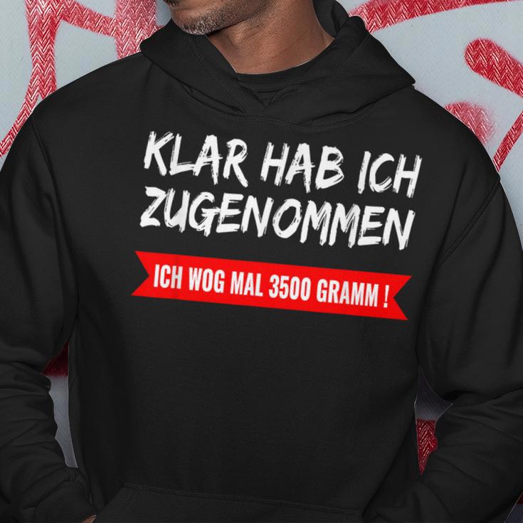 Klar Hab Ich Gewgenommen Ich Wog Mal 3500 G Kapuzenpullover Lustige Geschenke