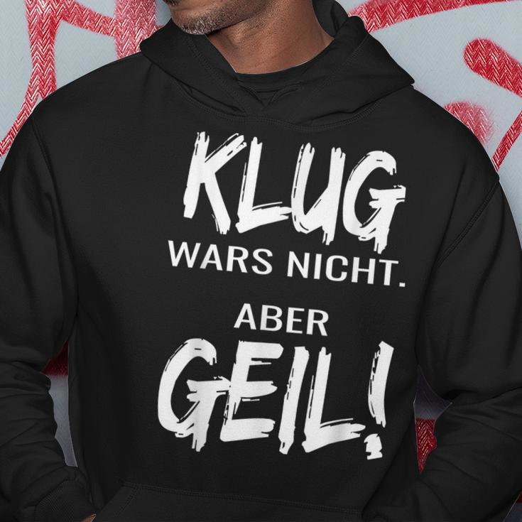 Klug Wars Nicht Aber Geil Klug Wars Nicht Aber Geil Kapuzenpullover Lustige Geschenke