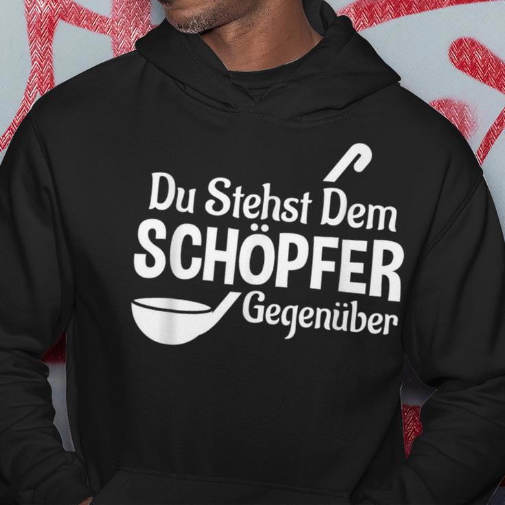 Koch Chefkoch Küchen Chef Du Stehst Dem Schöpfer Text In German Kapuzenpullover Lustige Geschenke