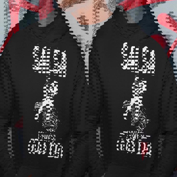 La Salsa Siempre Es Una Buena Idea Divertido Salsa Saying Salsa Sudadera Regalos divertidos