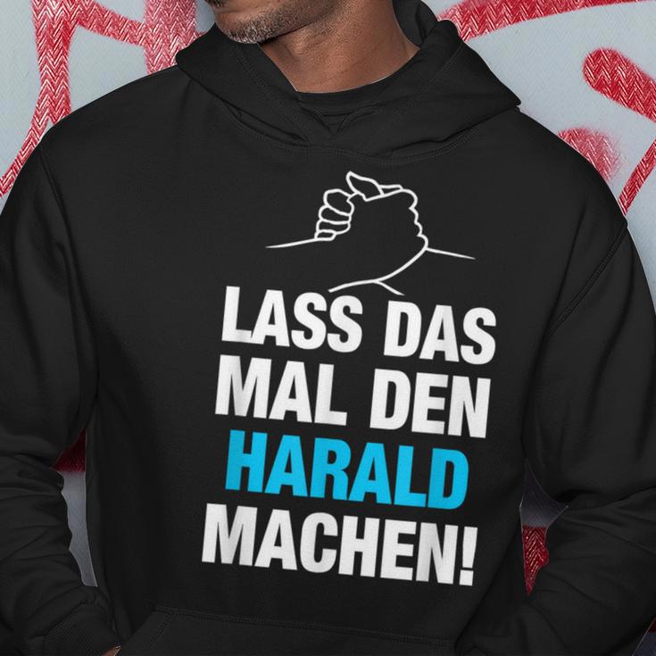 Lass Das Mal Den Harald Machen First Name Saying Kapuzenpullover Lustige Geschenke