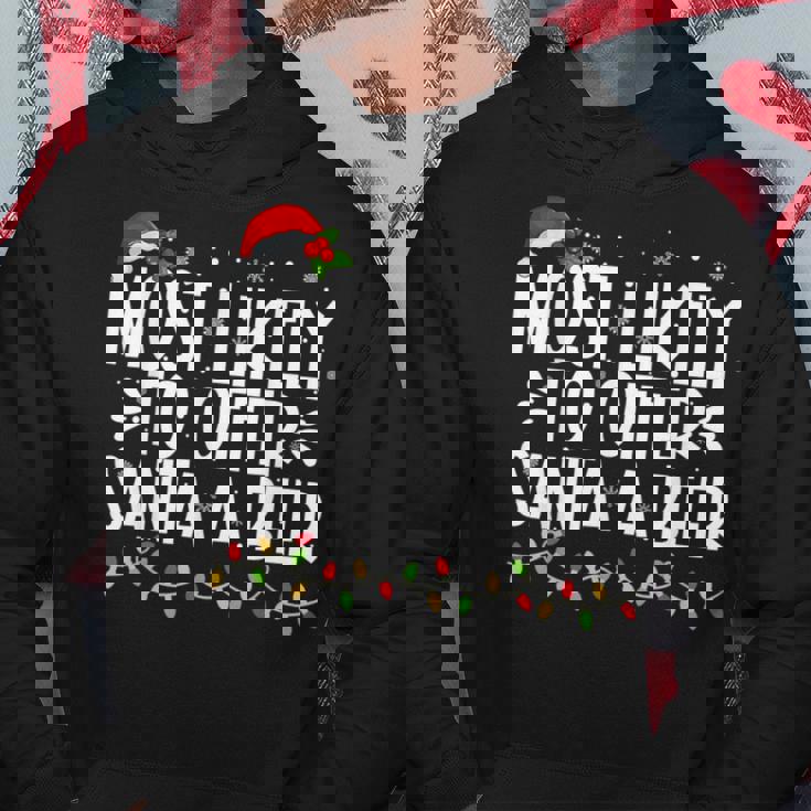Most Likely To Offer Santa A Beer Family Christmas Hoodie Personalized Gifts