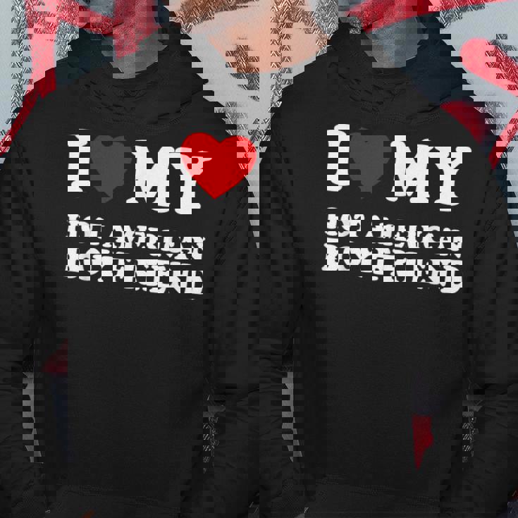 I Love My Hot American Boyfriend I Heart My Hot American Bf Hoodie Personalized Gifts