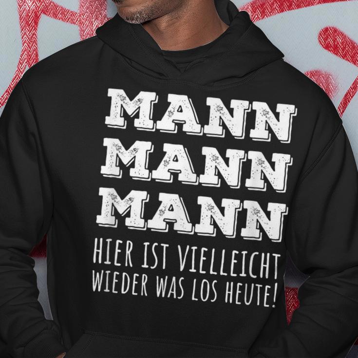 Mann Mann Hier Istielleicht Wieder Was Los Heut Kapuzenpullover Lustige Geschenke