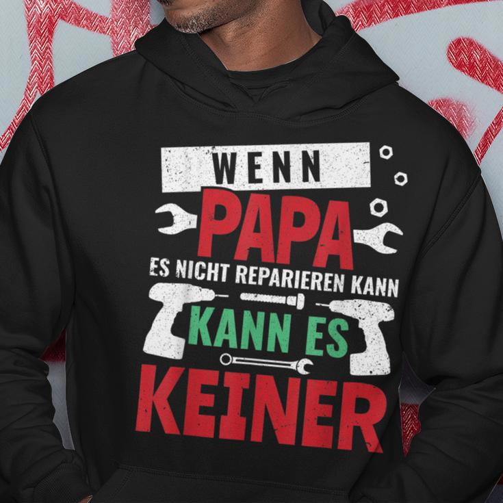 Then Kann Es Keine Wenn Papa Es Nicht Reparieren Kann S Kapuzenpullover Lustige Geschenke