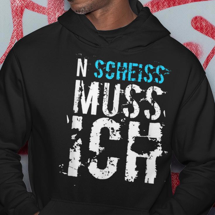 'N Scheiss Muss I' Idea Kapuzenpullover Lustige Geschenke